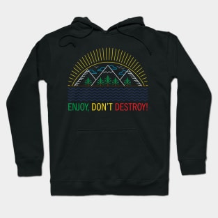 ENJOY, DON'T DESTROY! Original Line Art Design Hoodie